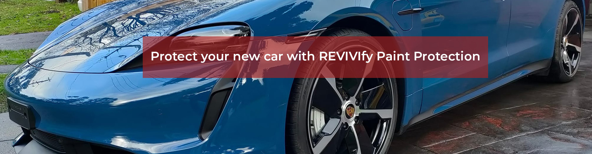 Protect your new car with REVIVIfy Paint Protection